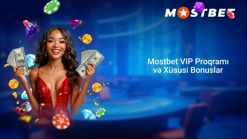 Mostbet VIP proqramı və xüsusi bonuslar