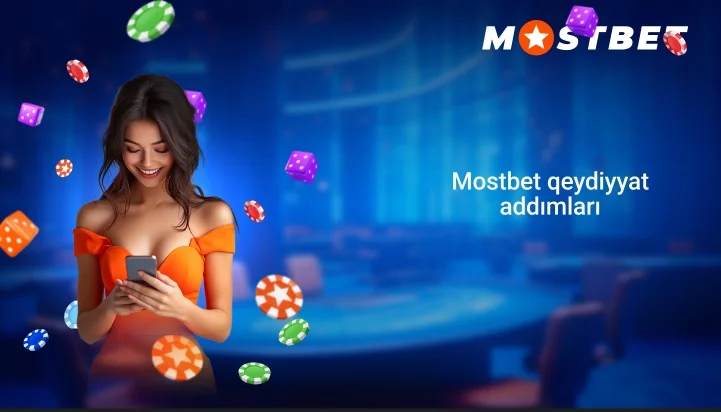 Mostbet-də qeydiyyat üçün gərəkli addımlar