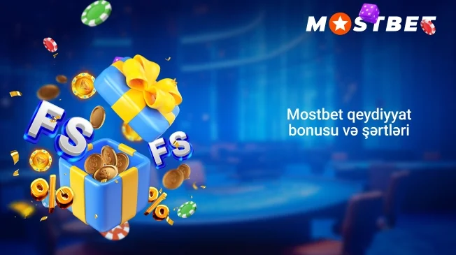 Mostbet qeydiyyat bonusu və şərtləri